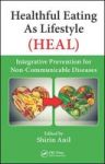 Healthful Eating As Lifestyle Heal - Integrative Prevention For Non-communicable Diseases Hardcover