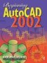 Beginning Autocad 2002   Hardcover