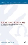 Reading Dreams: An Audience-critical Approach To The Dreams In The Gospel Of Matthew The Library Of New Testament Studies