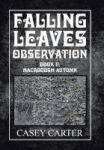 Falling Leaves Observation - Book Ii: Macrocosm Autumn Hardcover