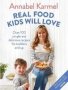 Real Food Kids Will Love - Over 100 Simple And Delicious Recipes For Toddlers And Up   Hardcover