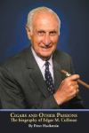 Cigars And Other Passions - The Biography Of Edgar M. Cullman Hardcover