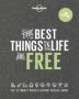 Lonely Planet The Best Things In Life Are Free   Hardcover 2ND Edition