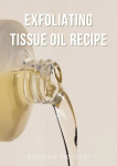 Exfoliating Tissue Oil Formulation EBook
