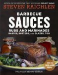 Barbecue Sauces Rubs And Marinades - Bastes Butter & Glazes Too Paperback 2ND Edition