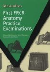 First Frcr Anatomy Practice Examinations Paperback 1 New Ed