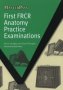 First Frcr Anatomy Practice Examinations   Paperback 1 New Ed