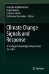Climate Change Signals And Response - A Strategic Knowledge Compendium For India Hardcover 1ST Ed. 2019