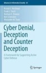 Cyber Denial Deception And Counter Deception - A Framework For Supporting Active Cyber Defense Hardcover 1ST Ed. 2015