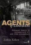 Agents Of Liberation - Holocaust Memory In Contemporary Art And Film Documentary Hardcover