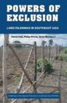 Powers Of Exclusion: Land Dilemmas In Southeast Asia