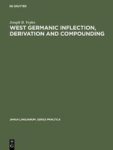 West Germanic Inflection Derivation And Compounding Hardcover Reprint 2017