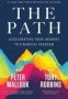 The Path - Accelerating Your Journey To Financial Freedom   Paperback