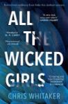 All The Wicked Girls - Sometimes Ordinary Lives Hide The Darkest Secrets Paperback
