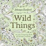 Wild Things - An Inky Colouring Book Of Curious Creatures Paperback