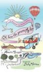 Oh How The Years Fly By - A Whimsical Inspirational Journey... Hardcover