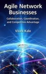 Agile Network Businesses - Collaboration Coordination And Competitive Advantage Hardcover