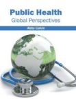 Public Health: Global Perspectives Hardcover