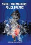 Smoke And Mirrors - Police Dreams Hardcover