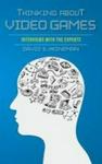 Thinking About Video Games - Interviews With The Experts Paperback