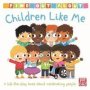 Find Out About: Children Like Me - A Lift-the-flap Board Book   Board Book