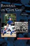 Baseball On Cape Cod Hardcover