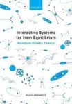Interacting Systems Far From Equilibrium - Quantum Kinetic Theory Hardcover