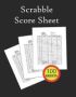 Scrabble Score Sheet - 100 Pages Scrabble Game Word Building For 2 Players Scrabble Books For Adults Dictionary Puzzles Games Scrabble Score Keeper Scrabble Game Record Book Size 8.5 X 11 Inch   Paperback