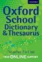 Oxford School Dictionary & Thesaurus   Mixed Media Product