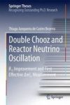 Double Chooz And Reactor Neutrino Oscillation - _13 Improvement And First Effective M^2_31 Measurement Hardcover 2015 Ed.