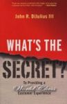 What& 39 S The Secret? To Providing A World-class Customer Experience Hardcover