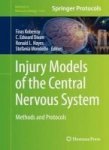 Injury Models Of The Central Nervous System 2016 - Methods And Protocols Hardcover 2016 Ed.