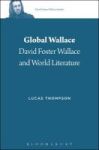 Global Wallace - David Foster Wallace And World Literature Hardcover