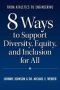 From Athletics To Engineering - 8 Ways To Support Diversity Equity And Inclusion For All   Paperback