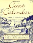 Coast Calendar: A Saga In Salty Prose Of One Year Of Life On A Maine Saltwater Farm