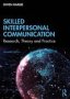 Skilled Interpersonal Communication - Research Theory And Practice   Paperback 7TH Edition