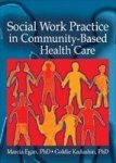 Social Work Practice in Community - Based Health Care