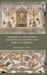 Armenian Apocrypha Relating To Angels And Biblical Heroes Hardcover