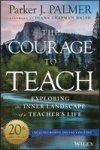 The Courage To Teach - Exploring The Inner Landscape Of A Teacher& 39 S Life Hardcover 20TH Anniversary Edition