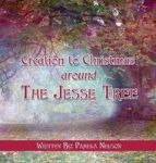Creation To Christmas Around The Jesse Tree Hardcover