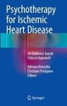 The Psychotherapy For Ischemic Heart Disease 2016 - An Evidence-based Clinical Approach Hardcover 1ST Ed. 2016