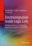 Electromigration Inside Logic Cells - Modeling Analyzing And Mitigating Signal Electromigration In Nanocmos Hardcover 1st Ed. 20