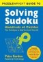 Puzzlewright Guide To Solving Sudoku - Hundreds Of Puzzles Plus Techniques To Help You Crack Them All Hardcover Reissue