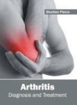 Arthritis: Diagnosis And Treatment Hardcover