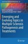 Emerging And Evolving Topics In Multiple Sclerosis Pathogenesis And Treatments Hardcover 1ST Ed. 2015
