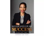 Never Give Up On Success By Liza Tsatsi