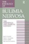 The Etiology Of Bulimia Nervosa - The Individual And Familial Context: Material Arising From The Second Annual Kent Psychology Forum Kent October 1990   Hardcover