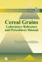 Cereal Grains - Laboratory Reference And Procedures Manual   Paperback New