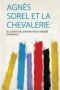 Agnes Sorel Et La Chevalerie   French Paperback