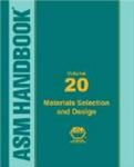 ASM Handbook: Materials Selection and Design, Volume XX